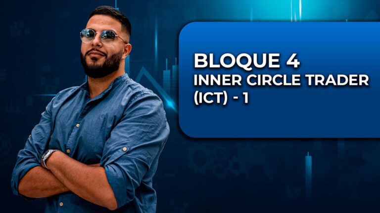 Bloque 4 – Inner Circle Trader (ICT) – 1