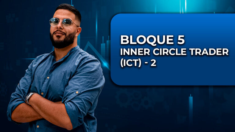 Bloque 5 – Inner Circle Trader (ICT) – 2